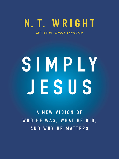 Title details for Simply Jesus by N. T. Wright - Wait list